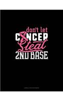 Don't Let Cancer Steal 2nd Base: Cornell Notes Notebook