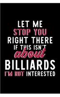 Let Me Stop You Right There If This Isn't About Billiards I'm Not Interested