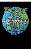 There is no Planet B: Kalender 2020 (Jahres, Monats und Wochenplaner) DIN A5 - 120 Seiten