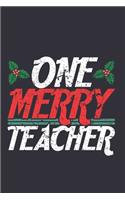 One Merry Teacher: Christmas journal notebook, teacher gift notebook, christmas gift ideas 6x9 Journal Gift Notebook with 125 Lined Pages