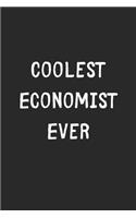 Coolest Economist Ever: Lined Journal, 120 Pages, 6 x 9, Cool Economist Gift Idea, Black Matte Finish (Coolest Economist Ever Journal)