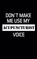 Don't Make Me Use My Acupuncturist Voice
