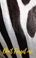 Don't Forget Me: Africa Zebra Hair Background.Internet Password Logbook with alphabetical tabs.Personal Address of websites, usernames, passwords notebook/Journal/Or