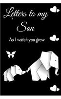 Letters To My Son as I Watch You Grow