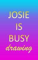 Josie: Sketchbook - Blank Creative Sketching Pad - Sketch Book Paper - Im Very Busy Pink Purple Gold Personalized Custom First Name Letter J - Teach & Prac