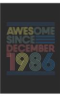 Awesome Since December 1986: Blank Lined Notebook / Journal (6 X 9) - 33 years old Birthday Gift and 33rd Anniversary Gift for Women And Men