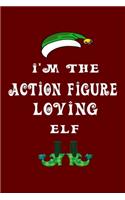 I'm The Action Figure Loving Elf: Christmas Gift For Travel Buddy 6" x 9" / 15.24cm x 22.86cm 100 pages Vacation Planner Book