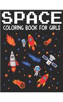 Space Coloring Book For Girls: Amazing Outer Space Coloring with Planets, Astronauts, Space Ships, Rockets - 42 Unique Space Coloring Pages for Girls.