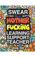 Swear Like A Mother Fucking Learning Support Teacher