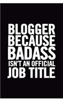 Blogger Because Badass Isn't an Official Job Title