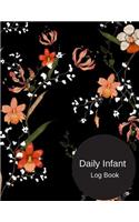 Daily Infant Log Book: Blank Column Infant Daily Log Book for Daycares, Pearhead Baby?s, Daily Log Sheet for Boys & Girls. To Track & Monitor Feed, Diaper changes, Medicat