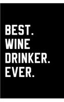 Best Wine Drinker Ever: Blank Lined Journal