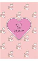 Cute But Psycho