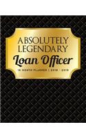 Absolutely Legendary Loan Officer: 16 Month Planner 2018 - 2019