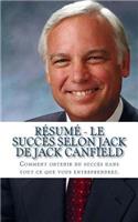 Résumé - Le succès selon Jack de Jack Canfield