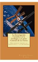 Investigación Científica en la Geología y en otras Ciencias de La Tierra