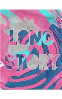 Long Story