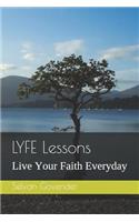 Lyfe Lessons: Live Your Faith Everyday - Volume 1(1 Lyfe Devotional - 1)