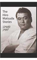 Hiro Matsuda Stories: Samurai Spirit