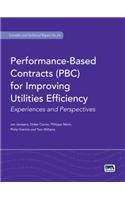Performance-Based Contracts (PBC) for Improving Utilities Efficiency: (24 Scientific and Technical Report Series)