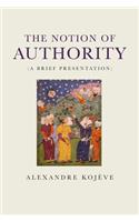 The Notion of Authority: A Brief Presentation