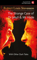 Strange Case of Dr Jekyll and MR Hyde: And Other Dark Tales