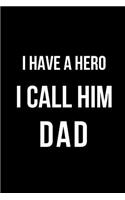 I Have a Hero I Call Him Dad: Blank Line Journal