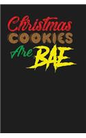 Christmas Cookies Are Bae: Blank Lined Journal