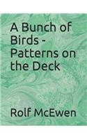 A Bunch of Birds - Patterns on the Deck