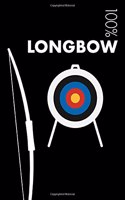 Longbow Notebook: Blank Lined Longbow Journal for Archer and Instructor