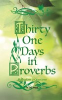 Thirty One Days in Proverbs