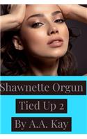 Shawnette Orgun Tied Up 2