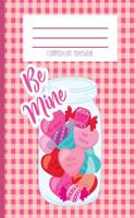 Composition Notebook: Be Mine Valentine Sweet Tart Candy Heart Mason Jar Gingham Journal and Notebook