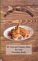 The Ultimate Dash Diet Cookbook