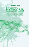 Rapid Weight Loss Hypnosis and Meditation for Beginners