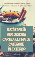 BucĂtare În Aer Deschis! Cartea UltimĂ de Categorie În Exterior