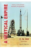 Vertical Empire, A: History of the British Rocketry Programme (Second Edition)