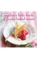 Mother's Little Book of Home-baked Treats