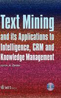 Text Mining and its Applications to Intelligence, CRM and Knowledge Management