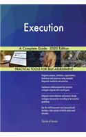Execution A Complete Guide - 2020 Edition