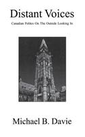 Distant Voices: Canadian Politics on the Outside Looking in