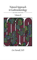 Natural Approach to Gastroenterology Volume II