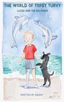 world of Topsy Turvy - Lucas and the Dolphins