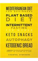 Mediterranean Diet for Beginners, Plant Based Diet, Intermittent Fasting for Women, Keto Snacks, Autophagy, Ketogenic Bread