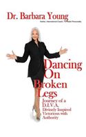 Dancing on Broken Legs