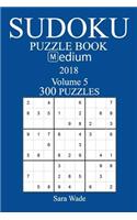 300 Medium Sudoku Puzzle Book - 2018