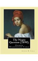 The Negro Question (1890). By