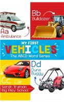My First Vehicles: ABCD Word Series