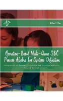 Operation-Based Multi-Queue SBC Process Algebra For Systems Definition: Integration of Systems Structure and Systems Behavior