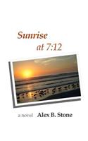 Sunrise at 7: 12
